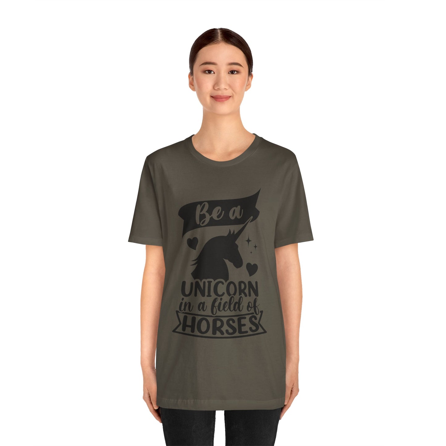 Be a Unicorn in a Field of Horses - Unisex Jersey Short Sleeve Tee